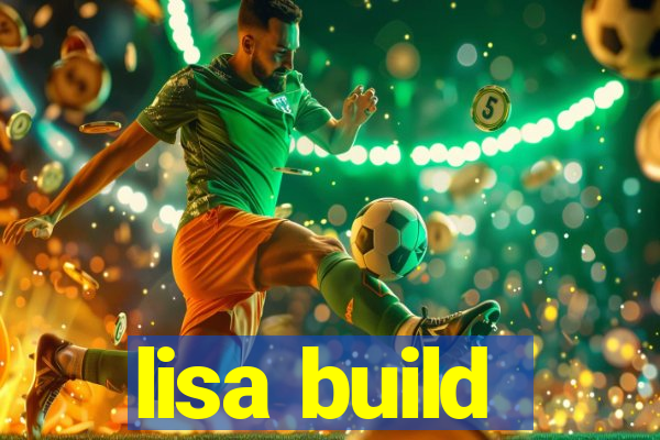 lisa build